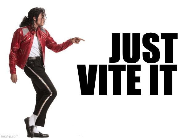 Michael Jackson pointing at text that says 'just vite it'